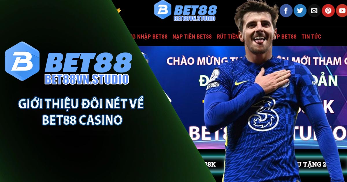 Giới thiệu đôi nét về BET88 Casino